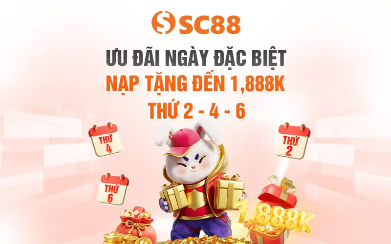 ƯU ĐÃI SỰ KIỆN SC88 - NGÀY ĐẶC BIỆT TẶNG ĐẾN 1,888K THỨ 2 - 4 - 6