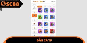 Bắn Cá TP SC88 - Nghiên Cứu Kỹ Càng Về Các Thao Tác Cụ Thể