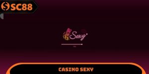 Casino Sexy SC88 - Lựa Chọn Bộ Môn Cá Cược Hấp Dẫn Nhất